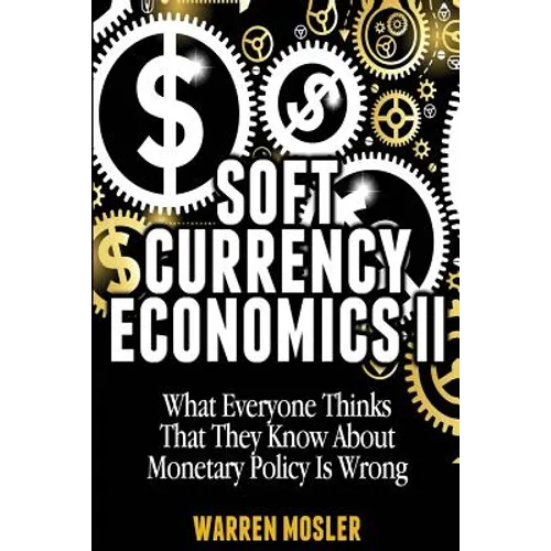 Soft Currency Economics II: The Origin of Modern Monetary Theory