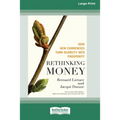 Rethinking Money [Standard Large Print 16 Pt Edition]