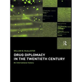 Drug Diplomacy in the Twentieth Century