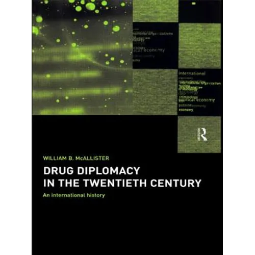 Drug Diplomacy in the Twentieth Century