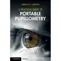 A Practical Guide to Portable Pupillometry