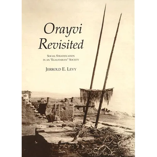 Orayvi Revisited: Social Stratification in an Egalitarian Society