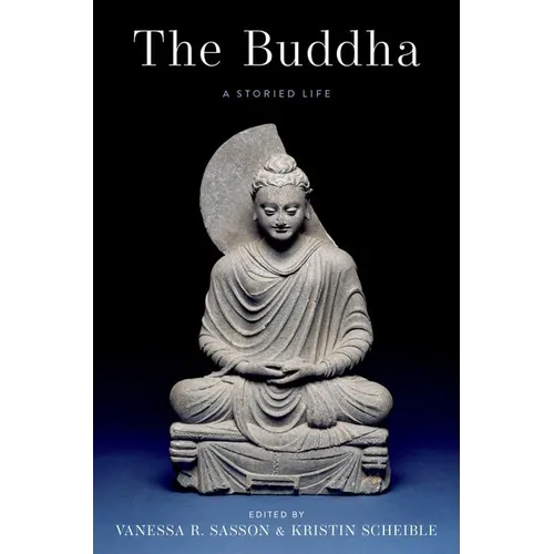 The Buddha: A Storied Life