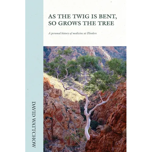 As The Twig Is Bent, So Grows The Tree
