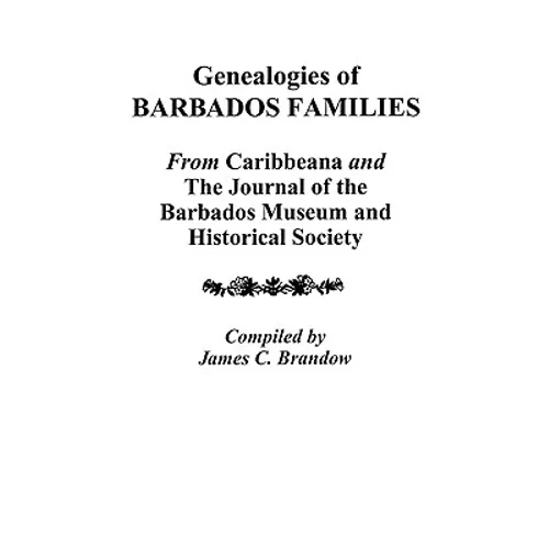 Genealogies of Barbados Families