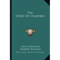 The Story Of Chartres