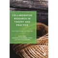 Collaborative Research in Theory and Practice: The Poetics of Letting Go