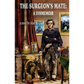 The Surgeon's Mate: A Dismemoir