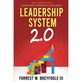 Leadership System 2.0: Implementing Integrated Enterprise Excellence
