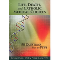 Life, Death, and Catholic Medical Choice
