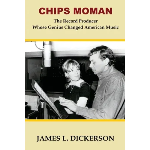Chips Moman: The Record Producer Whose Genius Changed American Music
