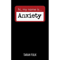 Hi, My Name Is Anxiety