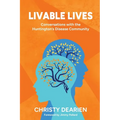 Livable Lives: Conversations with the Huntington's Disease Community