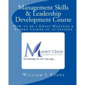 Management Skills & Leadership Development Course: How to be a Great Manager & Strong Leader in 10 Lessons