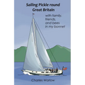 Sailing Pickle round Great Britain: with family, friends and bees in my bonnet