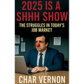 2025 is a Shhh Show: The Struggles in Today's Job Market