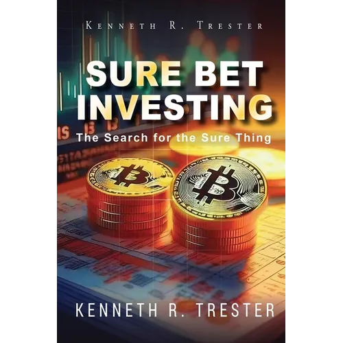 Sure Bet Investing: In Search for the Sure Thing