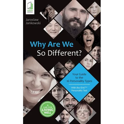 Why Are We So Different? Your Guide to the 16 Personality Types