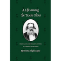 A Life Among the Texas Flora: Ferdinand Lindheimer's Letters to George Engelmann