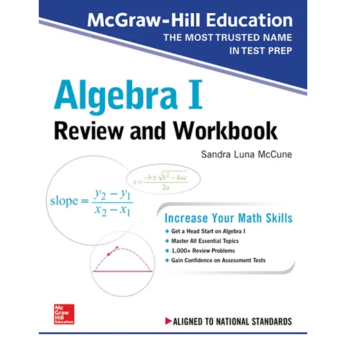 McGraw-Hill Education Algebra I Review and Workbook