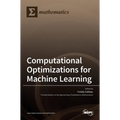 Computational Optimizations for Machine Learning