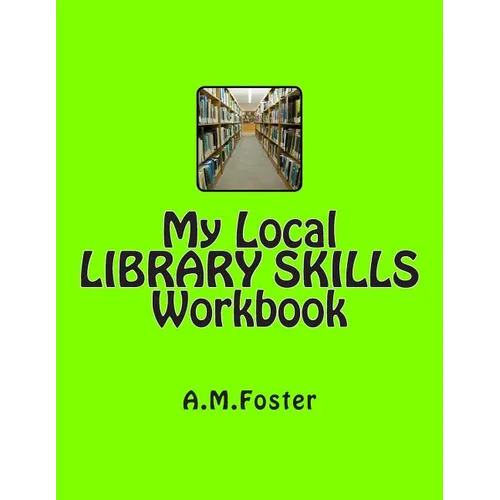My Local LIBRARY SKILLS Workbook