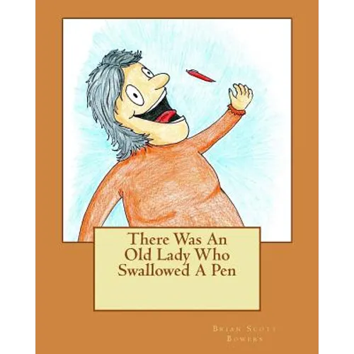 There Was An Old Lady Who Swallowed A Pen