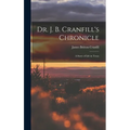 Dr. J. B. Cranfill's Chronicle: A Story of Life in Texas