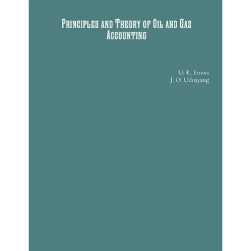 Principles and Theory of Oil and Gas Accounting