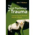 The Social Psychology of Trauma