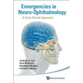 Emergencies in Neuro-Ophthalmology