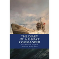 The Diary of a U-boat Commander