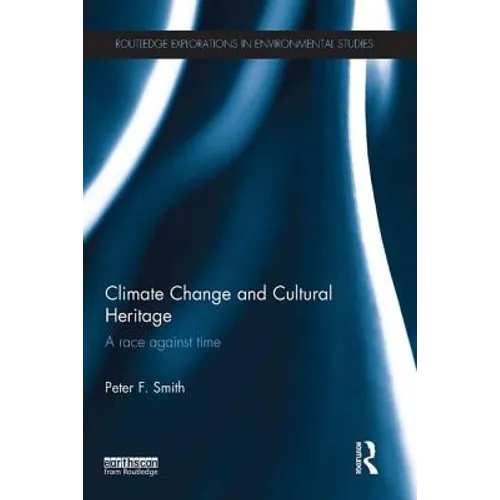 Climate Change and Cultural Heritage: A Race against Time