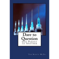Dare to Question: One Parent to Another