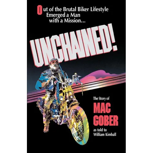Unchained!: The Story of Mac Gober