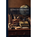 Scenes Of Childhood