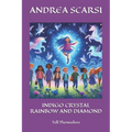 Indigo Crystal Rainbow and Diamond: Tell Themselves