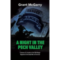 A Night in the Pech Valley: A memoir of a member of the 75th Ranger Regiment in the Global War on Terrorism