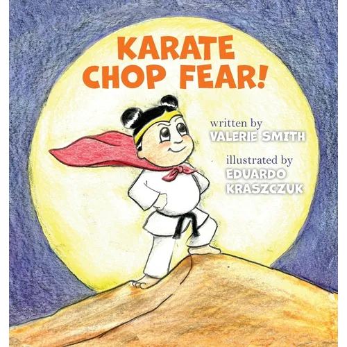 Karate Chop Fear!