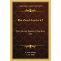The Zend Avesta V3: The Sacred Books of the East V31