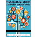 Teaching Social Studies: A Methods Book for Methods Teachers