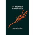 The Boy Scouts to the Rescue