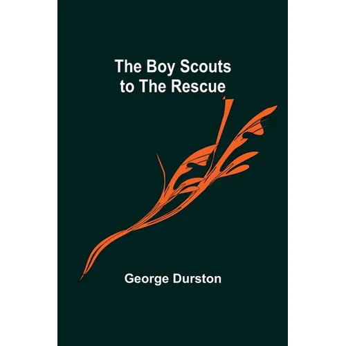 The Boy Scouts to the Rescue