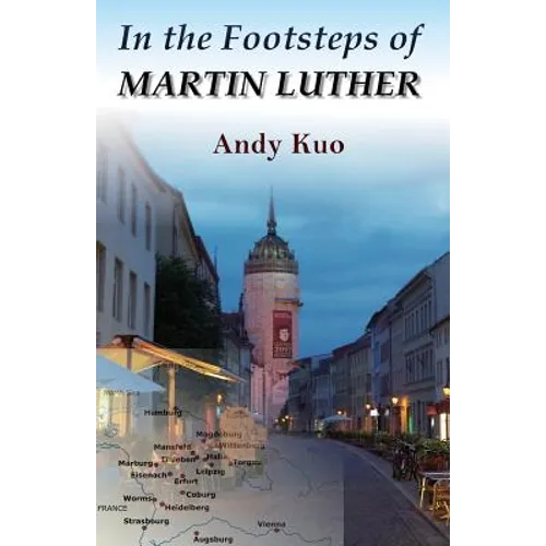 In the Footsteps of Martin Luther