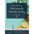 Your Guide in Nutrition & Healthy Living