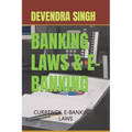 Banking Laws & E-Banking: E-Currency, Banking & Laws