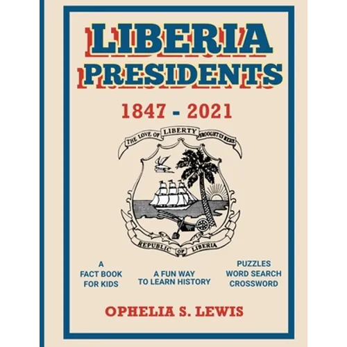 Liberia Presidents: 1847-2021