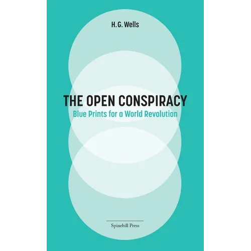 The Open Conspiracy: Blue Prints for a World Revolution