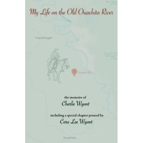 My Life on the Old Ouachita River