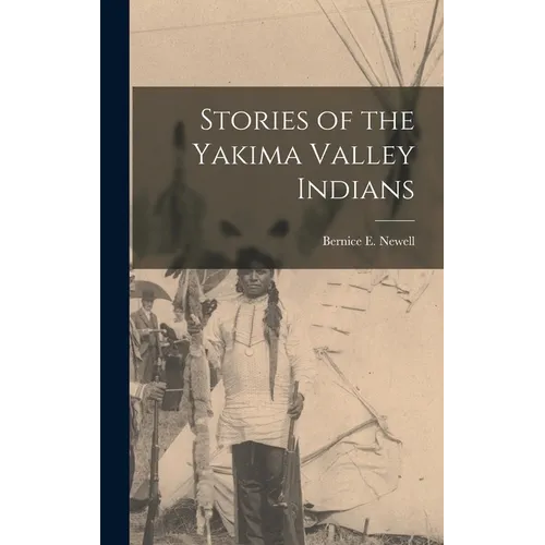Stories of the Yakima Valley Indians